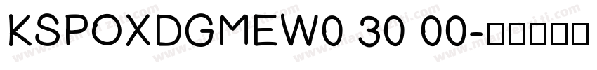 KSPOXDGMEW0 30 00字体转换